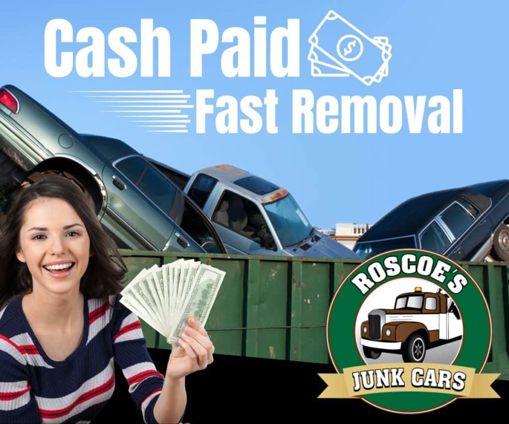 girl holding cash with text "cash paid fast removal" the roscoes junk cars logo all in front of a dumpster full of cars in richmond va